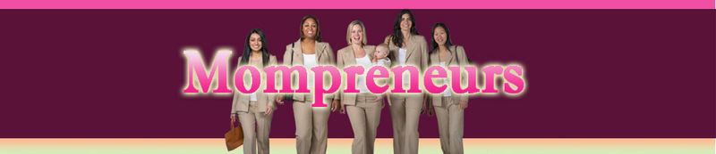 Mompreneurs